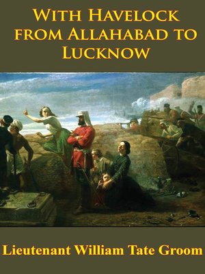 cover image of With Havelock From Allahabad to Lucknow [Illustrated Edition]